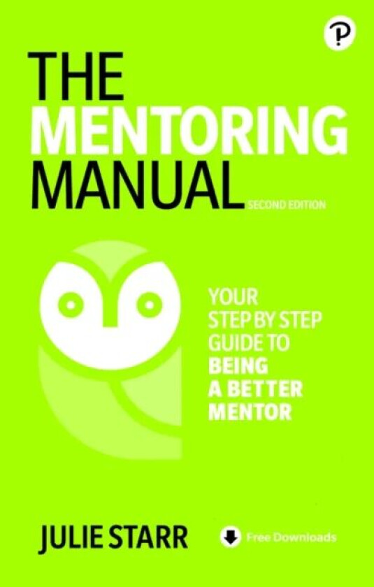 The Mentoring Manual av Julie Starr