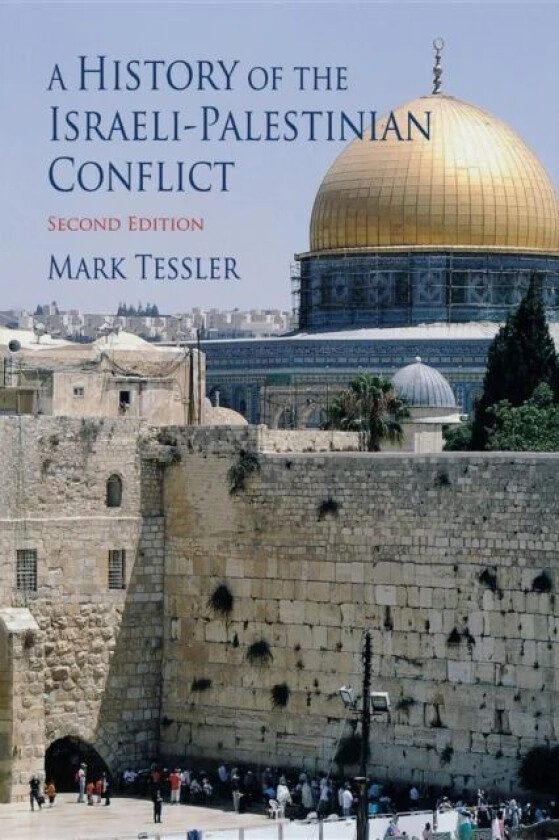 A History of the Israeli-Palestinian Conflict, Second Edition av Mark Tessler