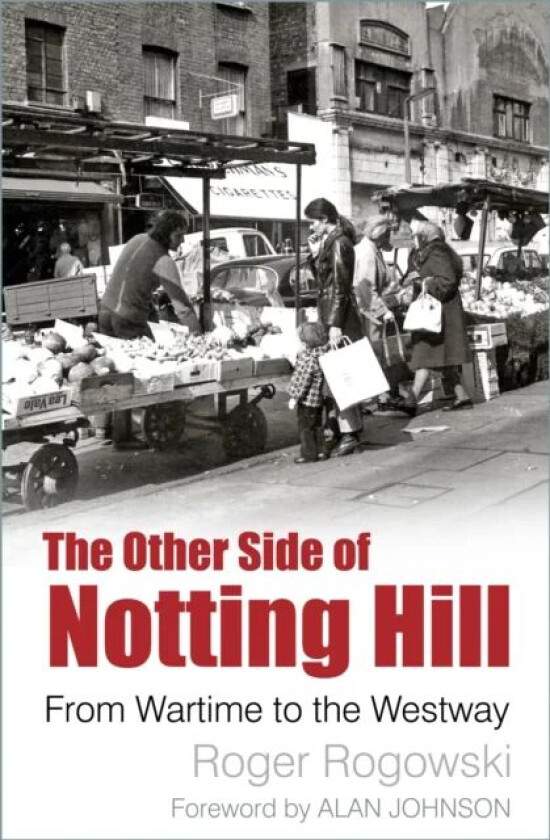 The Other Side of Notting Hill av Roger Rogowski