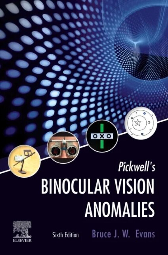 Pickwell's Binocular Vision Anomalies av Bruce J. W. (Director of Research Institut Evans