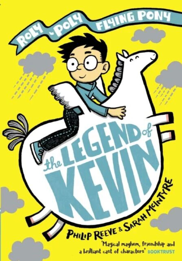 The Legend of Kevin: A Roly-Poly Flying Pony Adventure av Mr Philip Reeve
