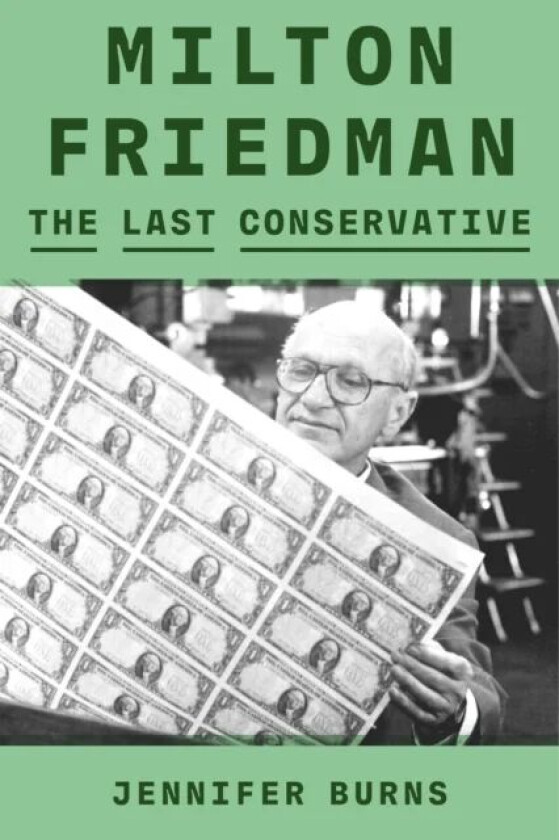 Milton Friedman av Jennifer Burns