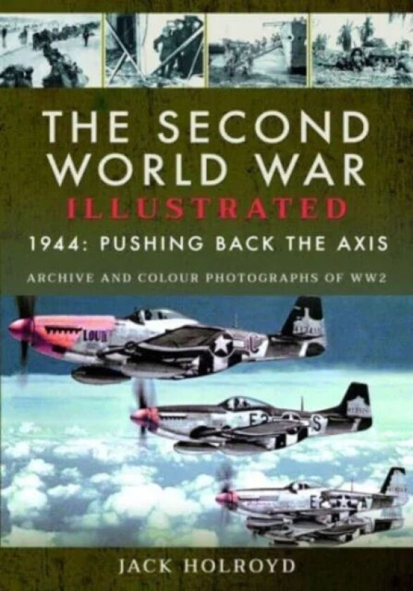 The Second World War Illustrated av Jack Holroyd
