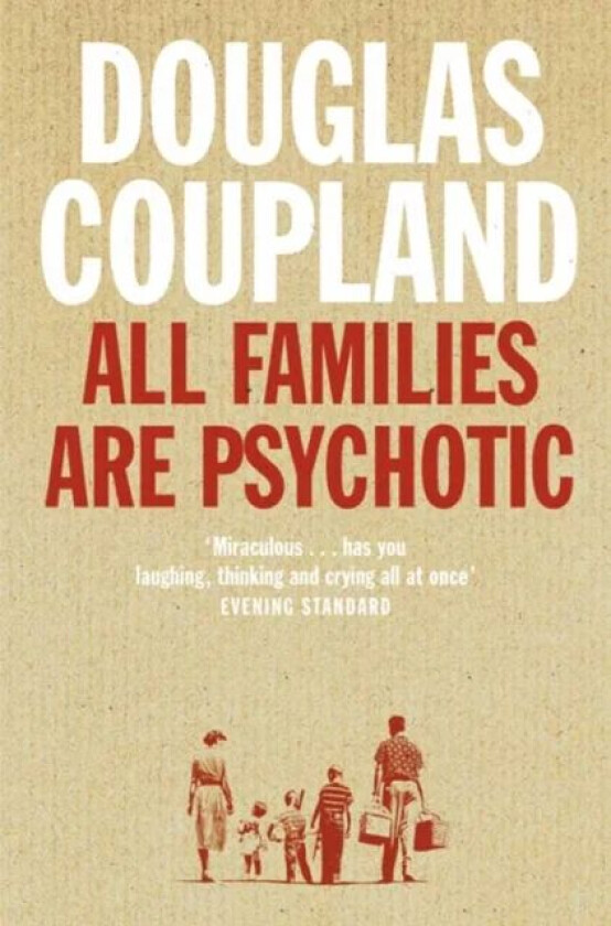 All Families are Psychotic av Douglas Coupland