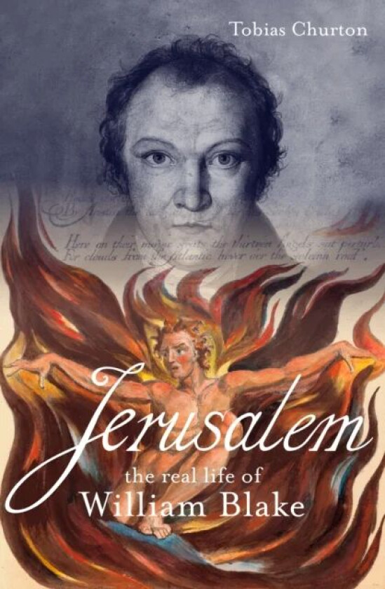 Jerusalem: The Real Life of William Blake av Tobias Churton
