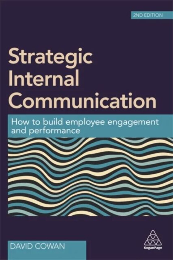 Strategic Internal Communication av Dr David Cowan
