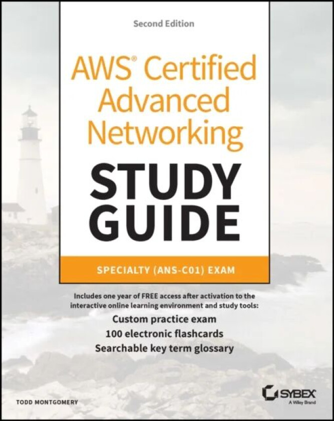 AWS Certified Advanced Networking Study Guide av Todd Montgomery