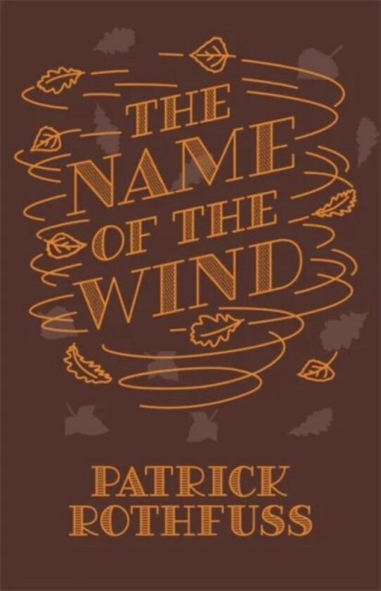 The Name of the Wind av Patrick Rothfuss