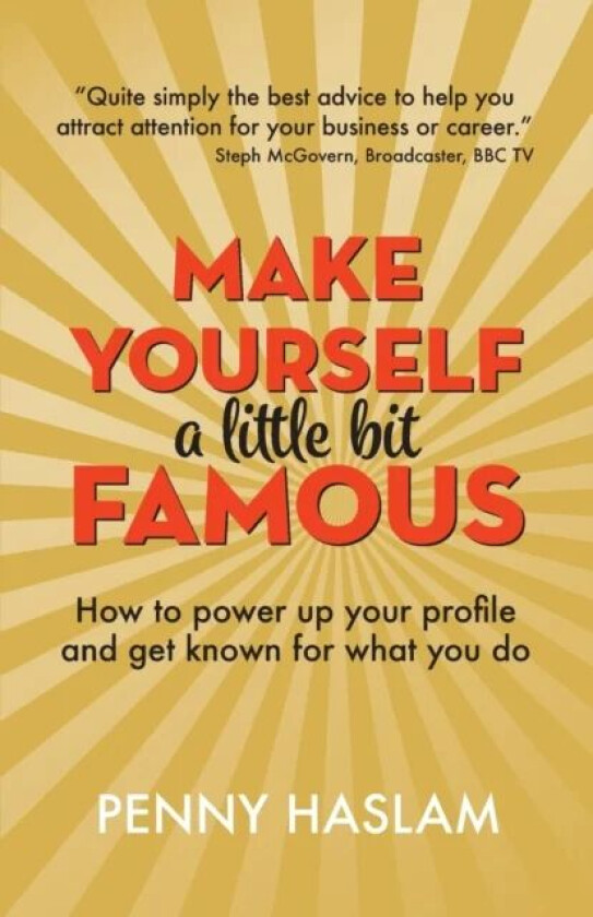 Make Yourself a Little Bit Famous av Penny Haslam
