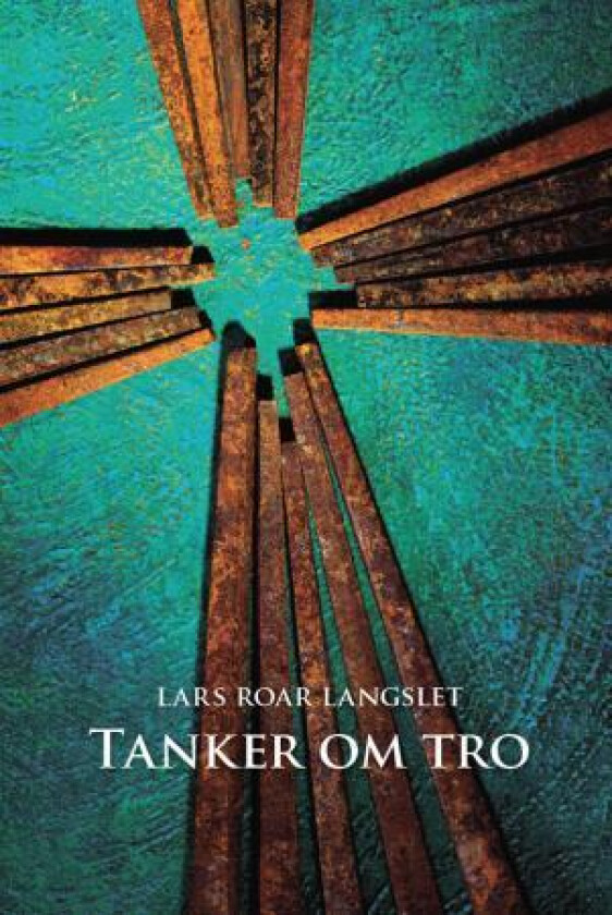 Tanker om tro av Lars Roar Langslet