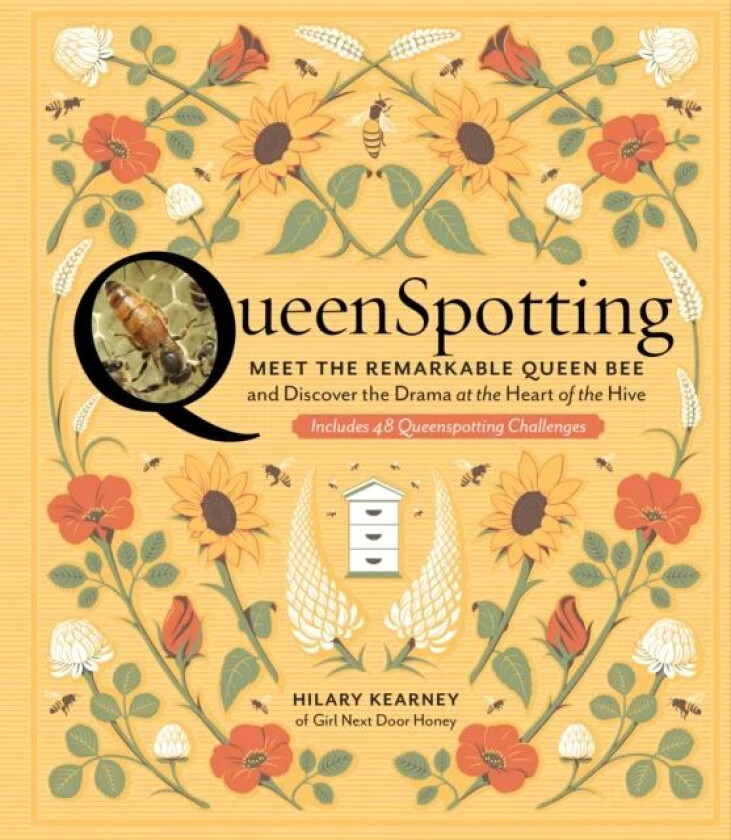 QueenSpotting: Meet the Remarkable Queen Bee and Discover the Drama at the Heart of the Hive av Hilary Kearney