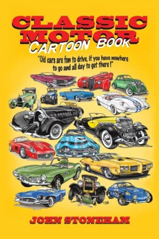 Classic Motor Cartoon Book av John Stoneham