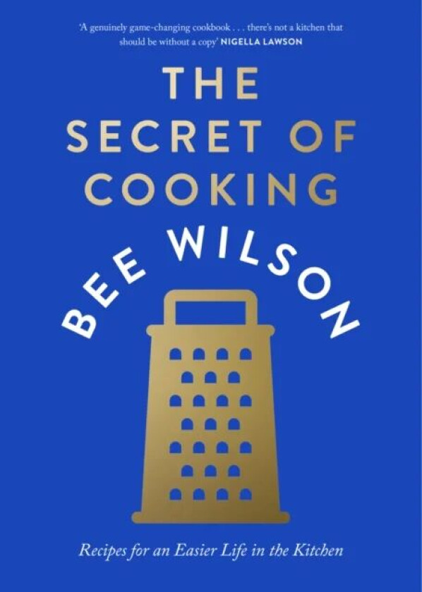 The Secret of Cooking av Bee Wilson