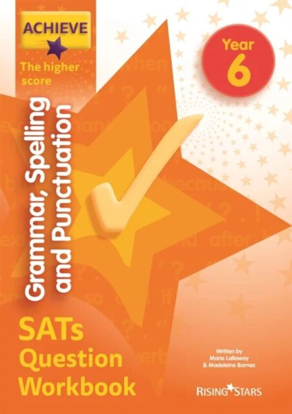 Achieve Grammar Spelling Punctuation Question Workbook Higher (SATs) av Marie Lallaway, Madeleine Barnes