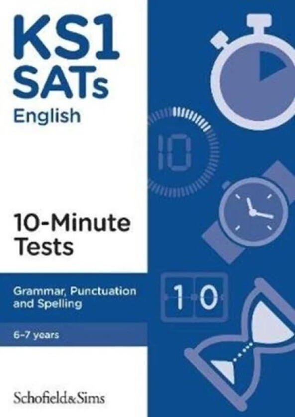 KS1 SATs Grammar, Punctuation and Spelling 10-Minute Tests av Schofield & Sims, Carol Matchett