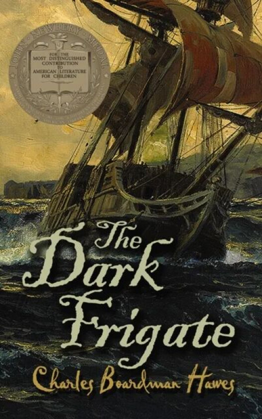 The Dark Frigate av Charles Hawes