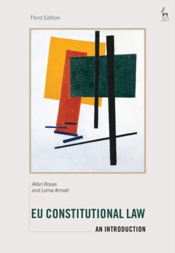 EU Constitutional Law av Judge Allan (European Commission Belgium) Rosas, Lorna Armati