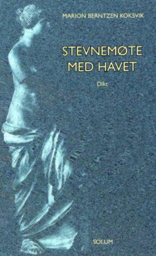 Stevnemøte med havet av Marion Berntzen Koksvik