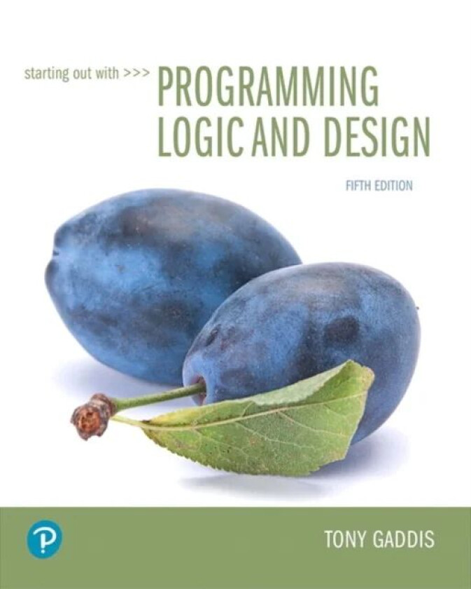 Starting Out with Programming Logic and Design av Tony Gaddis