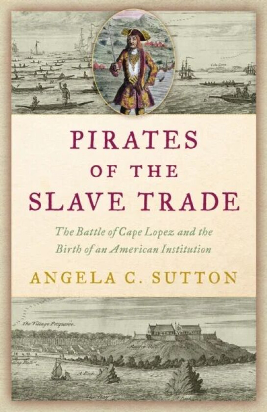 Pirates of the Slave Trade av Angela C. Sutton