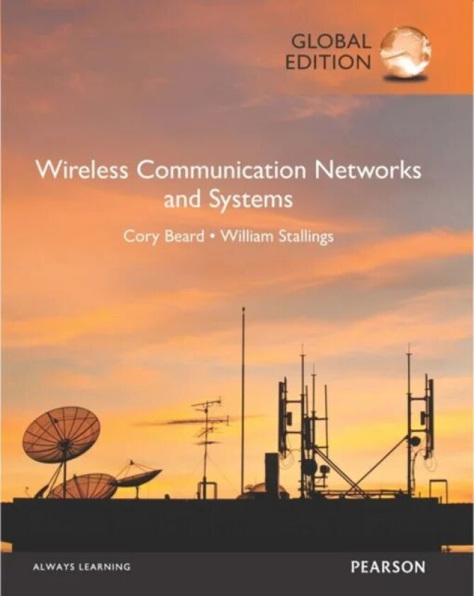 Wireless Communication Networks and Systems, Global Edition av Cory Beard, William Stallings