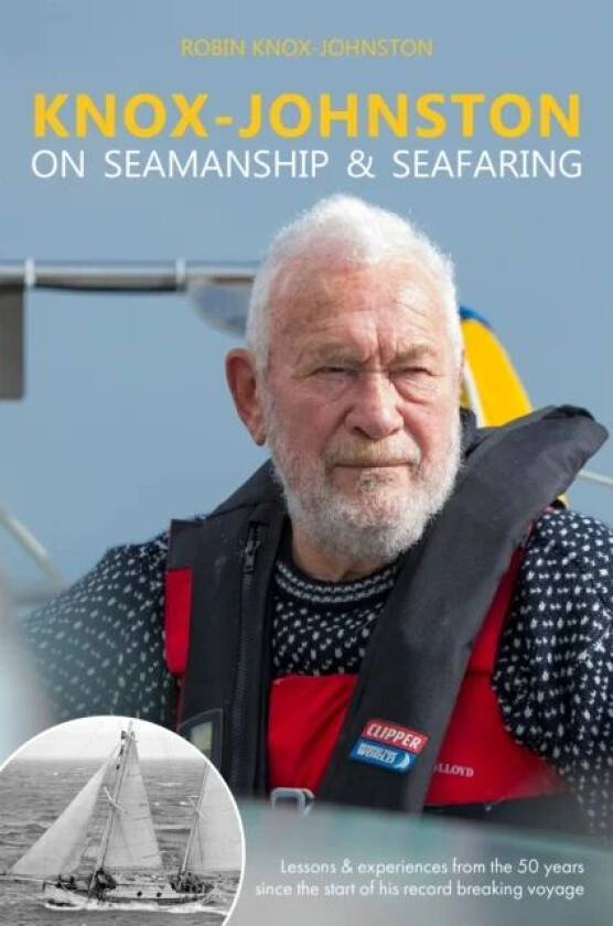 Knox-Johnston on Seamanship & Seafaring av Robin Knox-Johnston