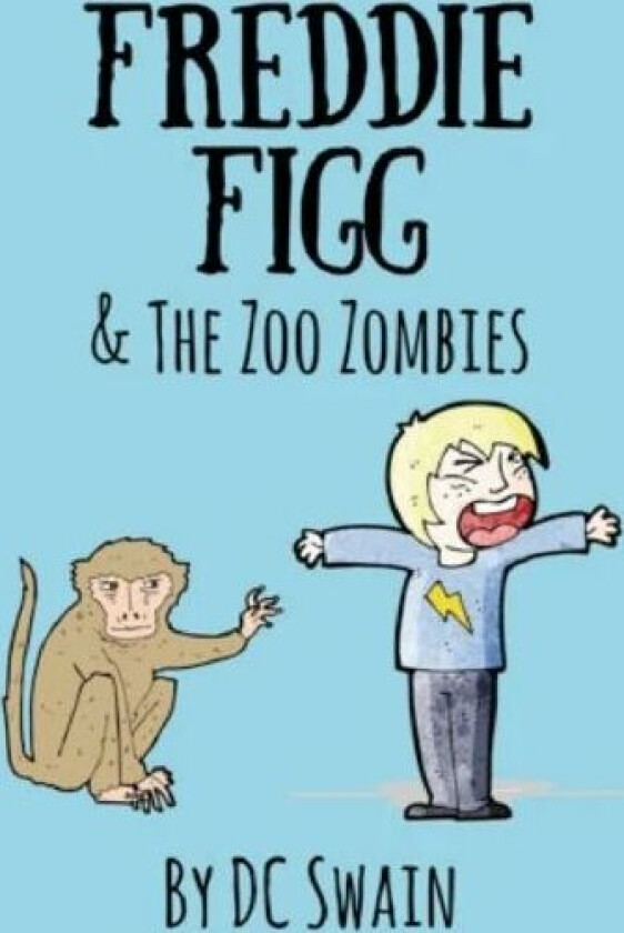 Freddie Figg & the Zoo Zombies av DC Swain
