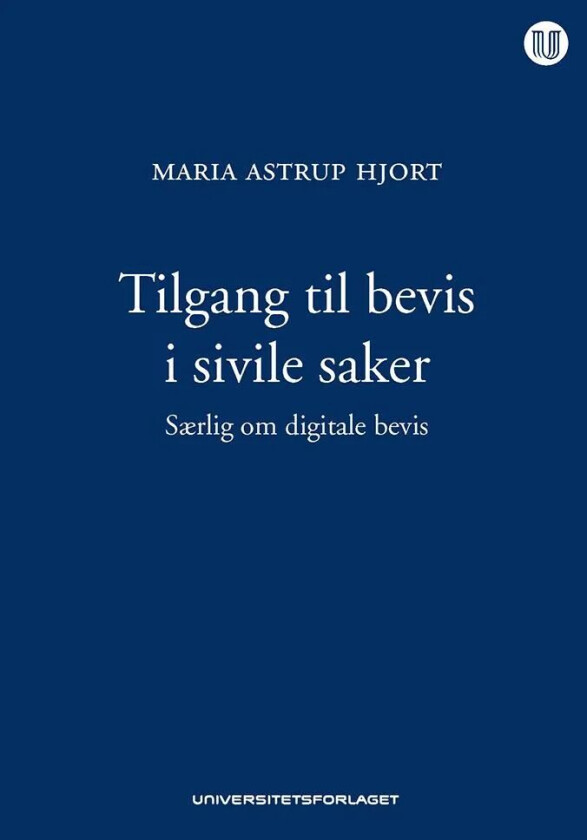 Tilgang til bevis i sivile saker av Maria Astrup Hjort