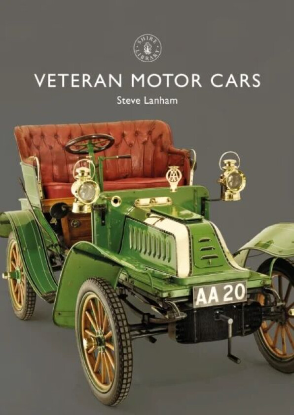 Veteran Motor Cars av Steve Lanham