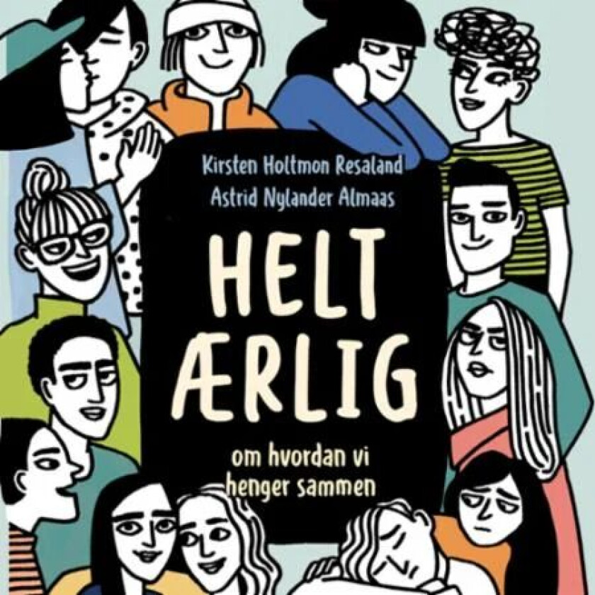 Helt ærlig av Astrid Nylander Almaas, Kirsten Holtmon Resaland