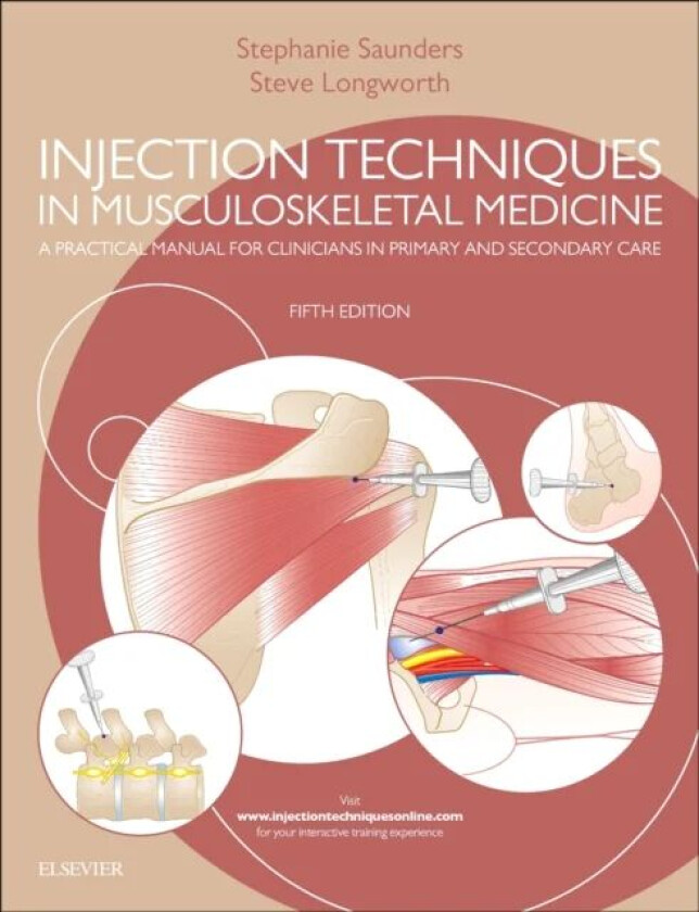 Injection Techniques in Musculoskeletal Medicine av Stephanie Saunders, Steve MB ChB MSc Longworth