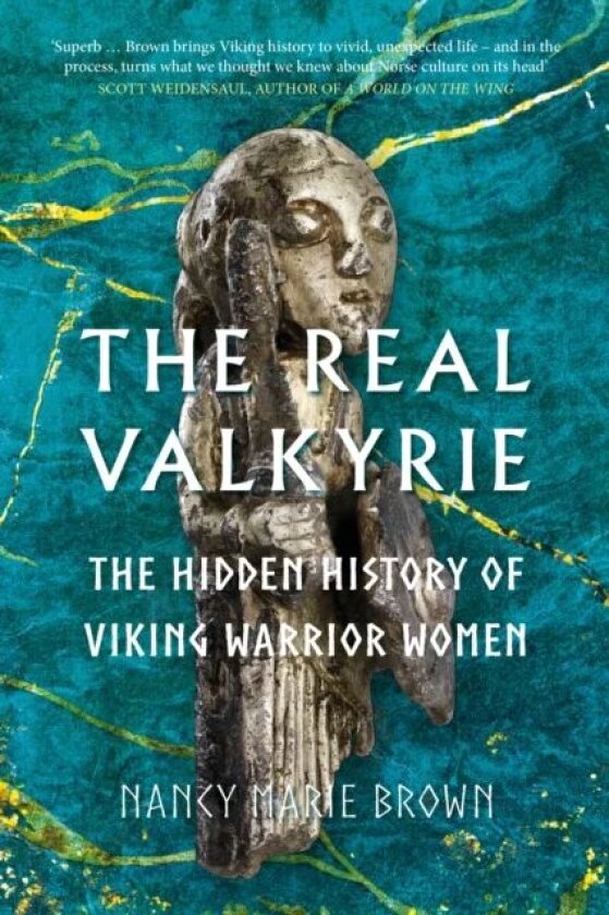 The Real Valkyrie av Nancy Marie Brown