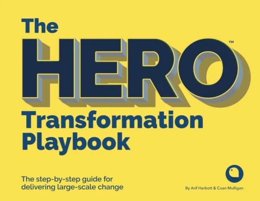 The HERO Transformation Playbook av Arif Harbott, Cuan Mulligan