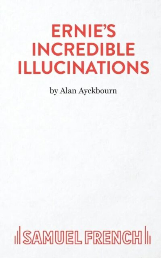 Ernie's Incredible Illucinations av Alan Ayckbourn