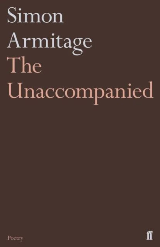 The Unaccompanied av Simon Armitage