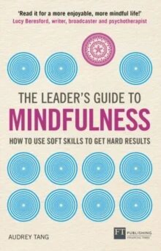 Leader's Guide to Mindfulness, The av Audrey Tang