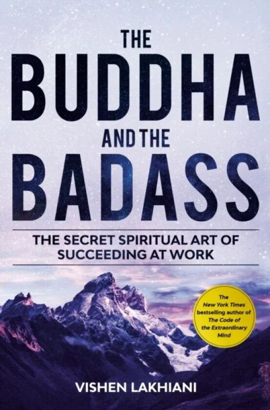 The Buddha and the Badass av Vishen Lakhiani