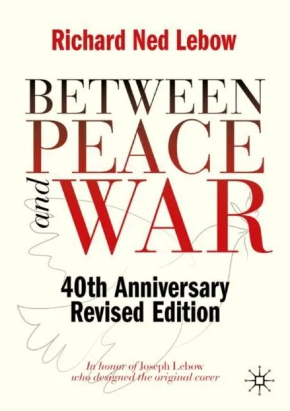 Between Peace and War av Richard Ned Lebow