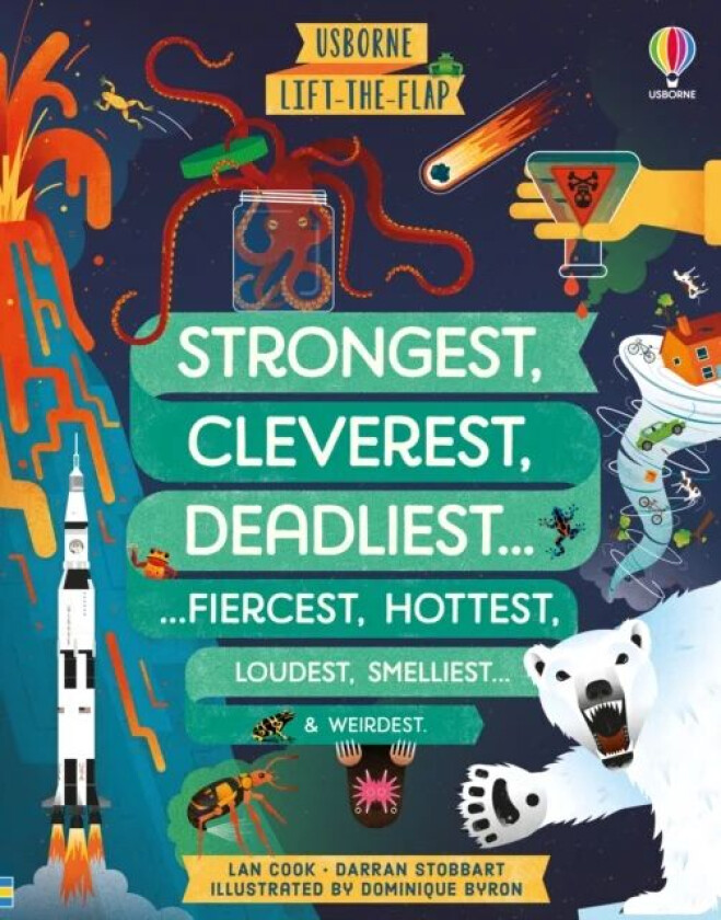 Lift-the-flap Strongest, Cleverest, Deadliest... av Darran Stobbart, Lan Cook