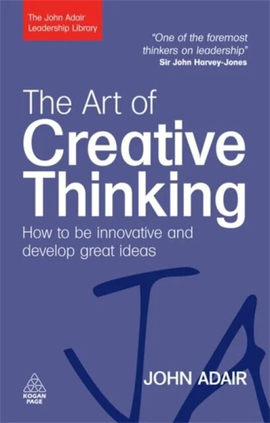 The Art of Creative Thinking av John Adair