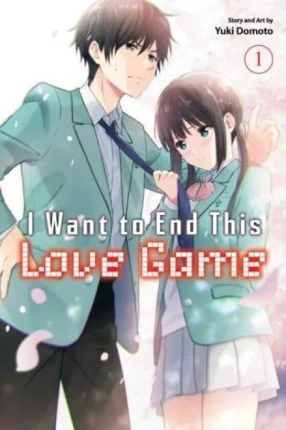 I Want to End This Love Game, Vol. 1 av Yuki Domoto