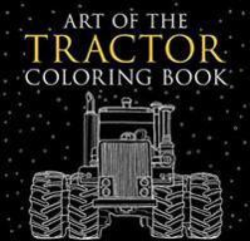 Art of the Tractor Coloring Book