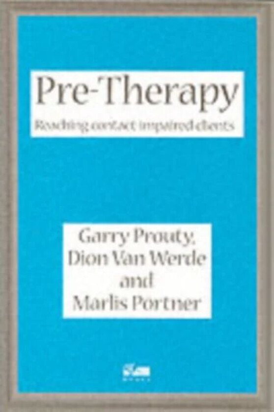 Pre-Therapy av Garry F. Prouty, Dion Van Werde, Marlis Portner, Werde Van