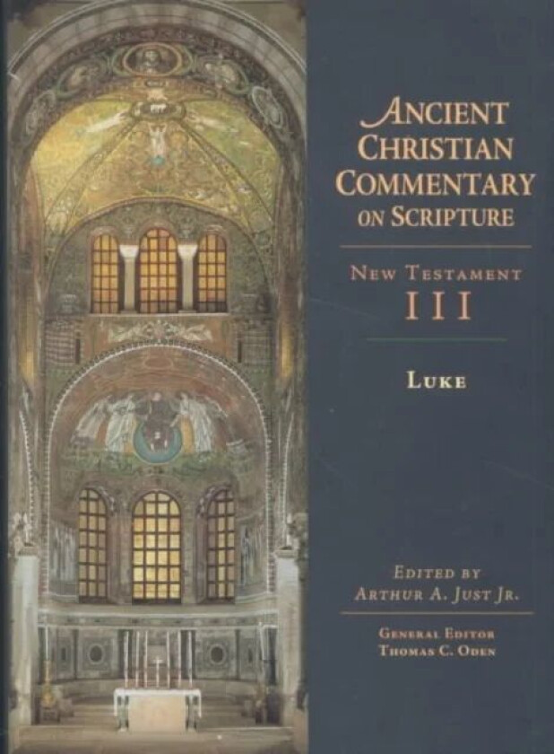 Luke av Arthur Just Jr., Thomas C. Oden