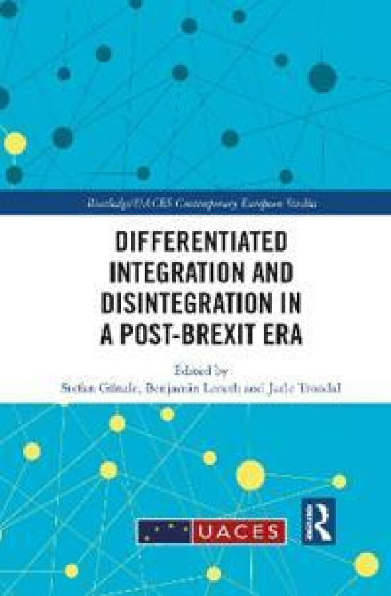 Differentiated Integration and Disintegration in a Post-Brexit Era