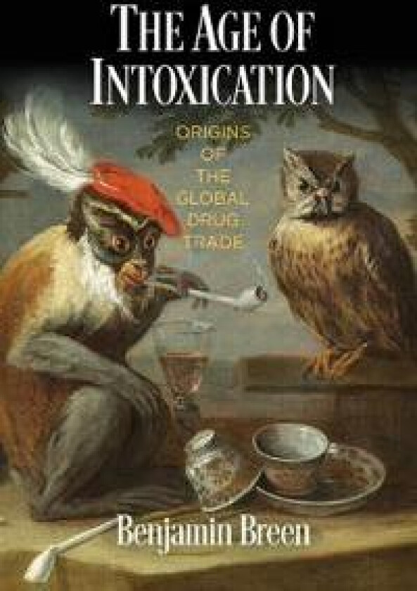 The Age of Intoxication