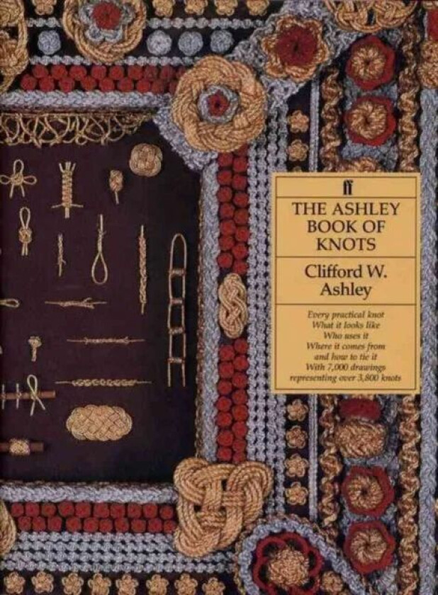The Ashley Book of Knots av Clifford W. Ashley