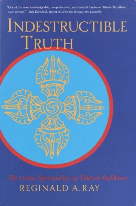 Indestructible Truth av Reginald A. Ray