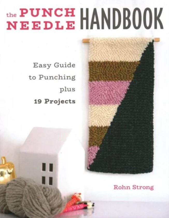The Punch Needle Handbook av Rohn Strong