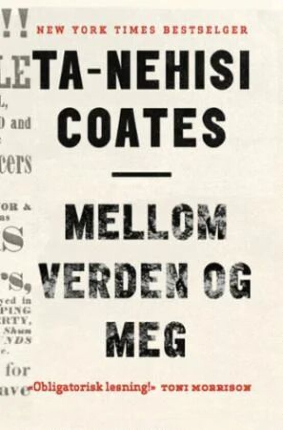 Mellom verden og meg av Ta-Nehisi Coates